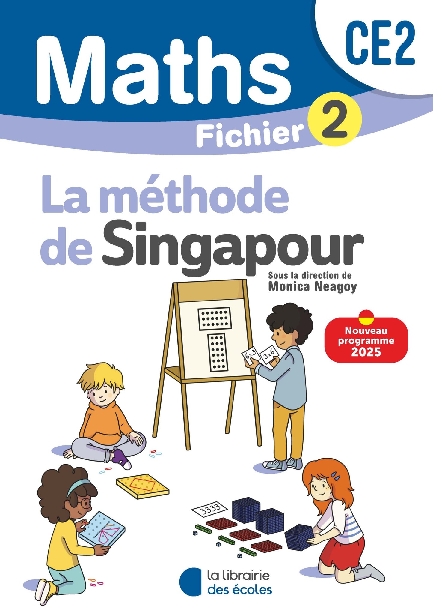 Mathématiques CE2 (2025) – Méthode de Singapour – Fichier élève 2 9782385511753 - Schoolastic