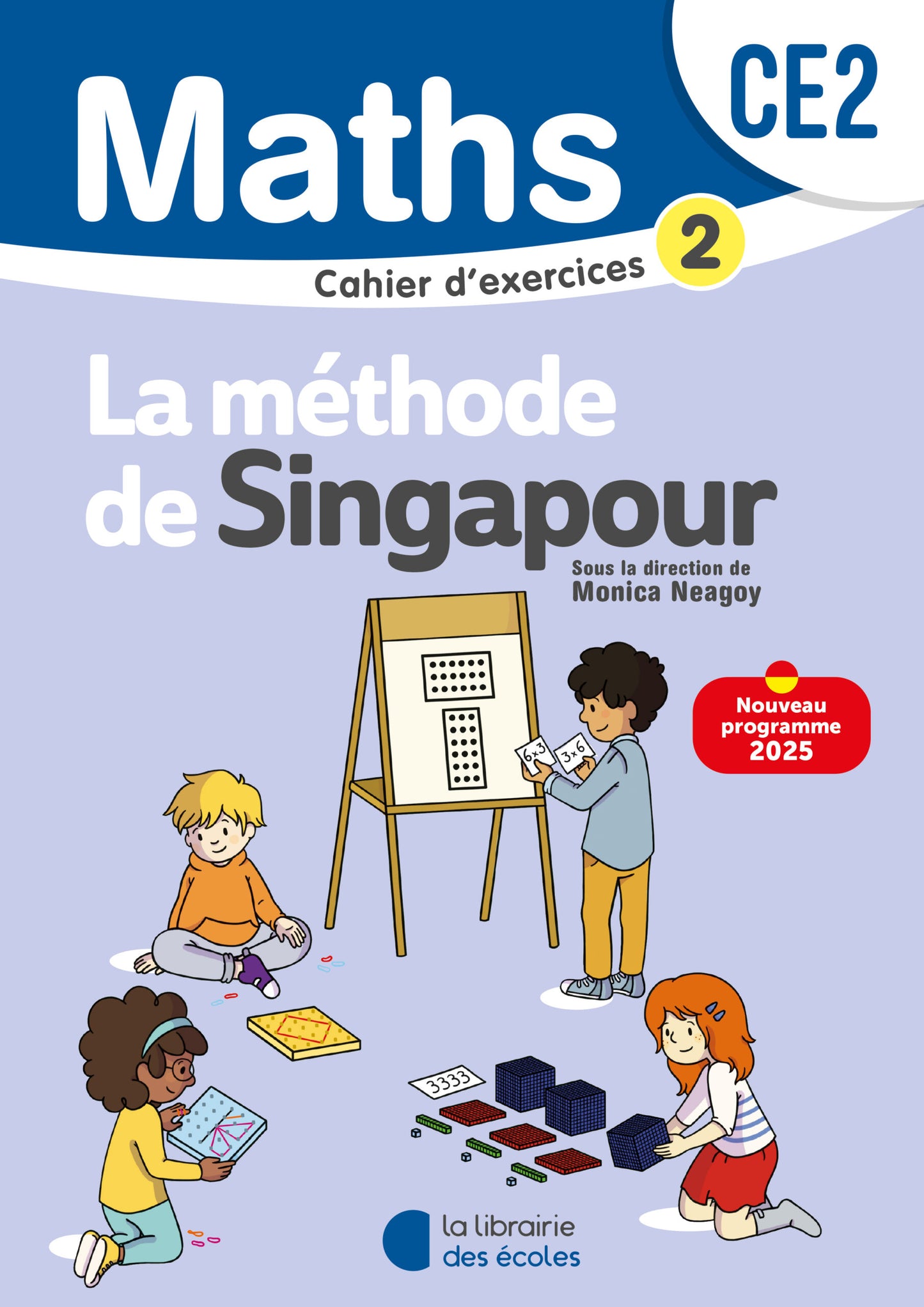 Mathématiques CE2 (2025) – Méthode de Singapour – Cahier d’exercices 2 9782385511784 - Schoolastic