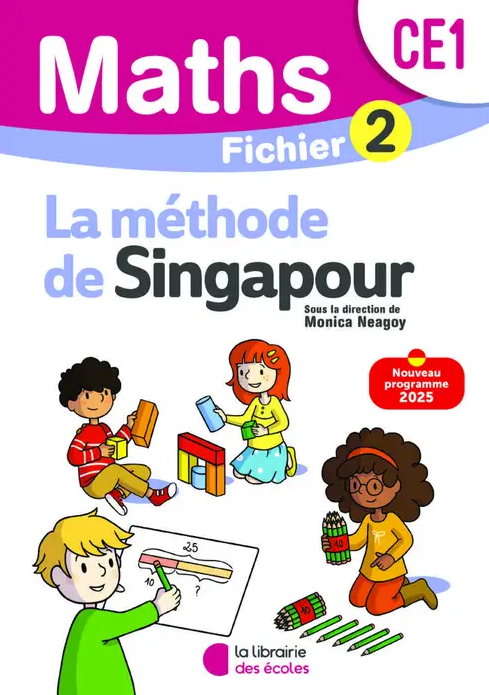 Mathématiques Ce1 (2025) - Méthode de Singapour - Fichier Élève 2 9782385511708 - Schoolastic