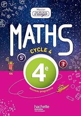 Mission Indigo mathématiques cycle 4 / 4e - Livre élève - éd. 2016 Paperback – May 11, 2016 - Schoolastic