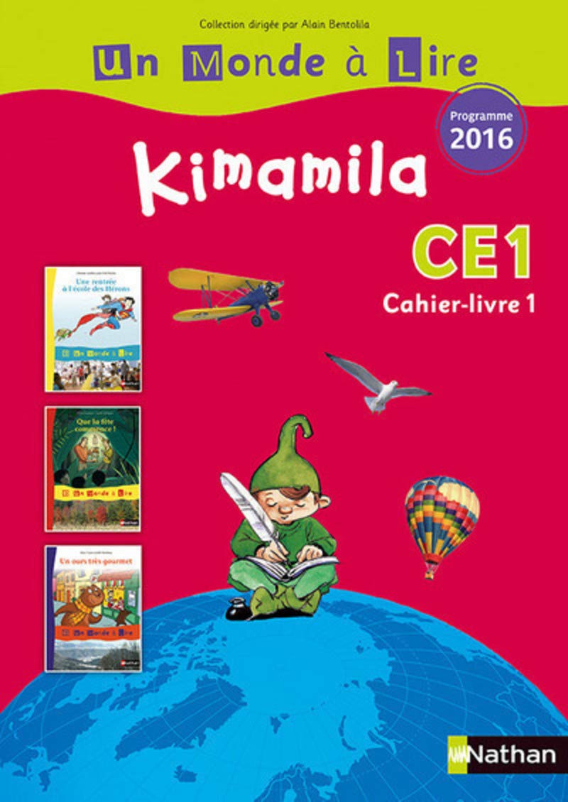 Un monde à lire - série rouge - Kimamila Cahier-livre 1 CE1 - Programme 2016 - Schoolastic