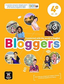 Bloggers 4e - Livre de l'élève: Connected with the world of English Paperback – June 15, 2017 9782356854520 - Schoolastic