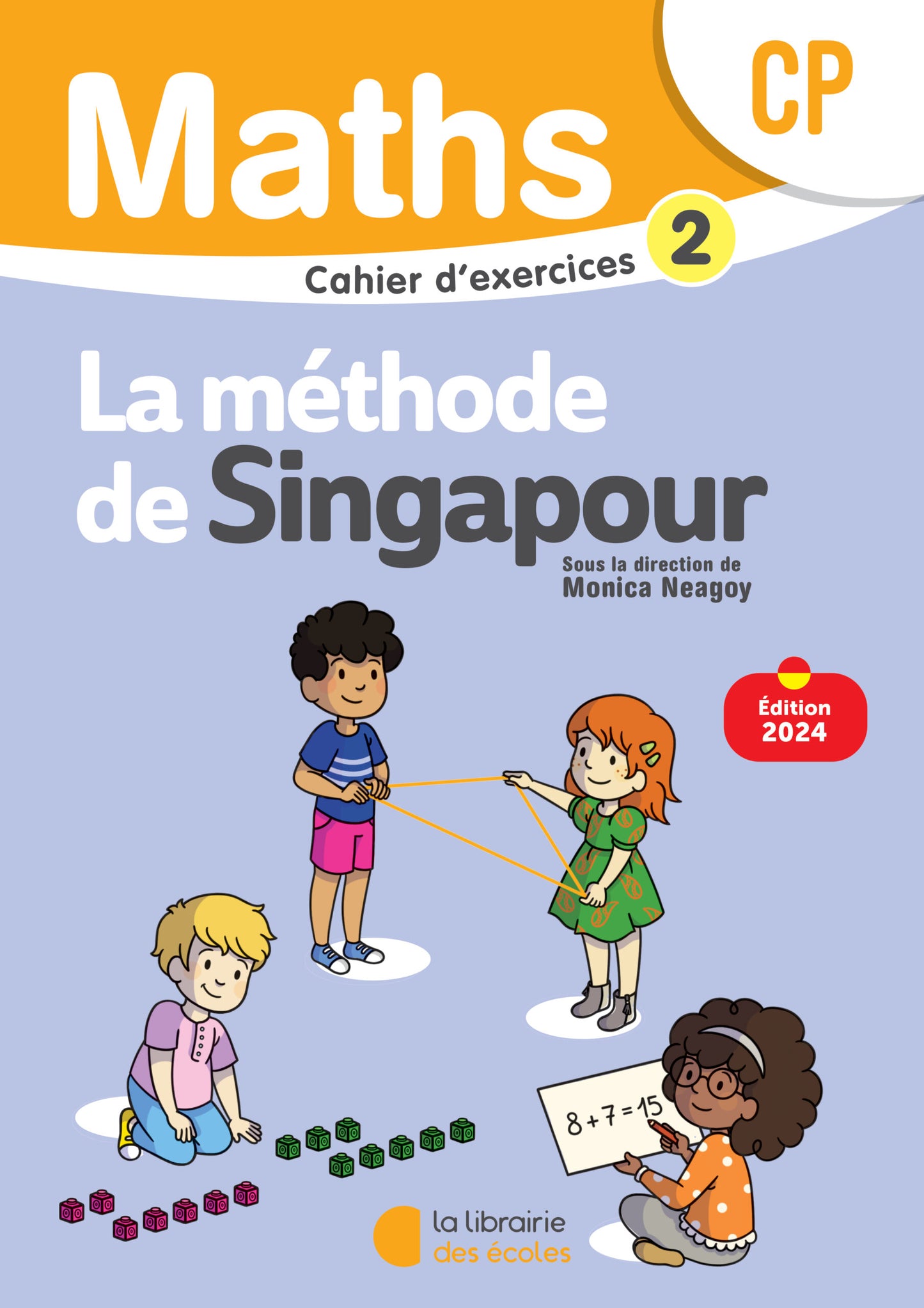 Mathématiques CP (2024) – Méthode de Singapour – Cahier d’exercices 2 9782385511630 - Schoolastic