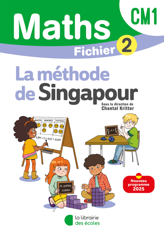 Mathématiques CM1 (2025) – Méthode de Singapour – Fichier élève 2 9782385512583 - Schoolastic