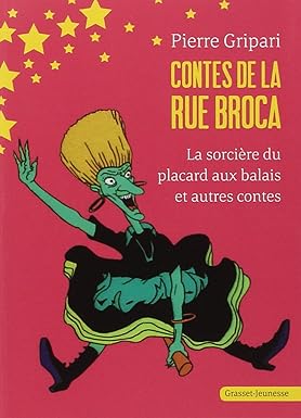 La sorcière du placard aux balais et autres contes - n° 1: Contes de la rue Broca 9782246536512 - Schoolastic