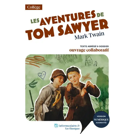 Les Aventures de Tom Sawyer (texte Abrégé et Dossier Pédagogique Collaboratif) 	9791040007494 - Schoolastic