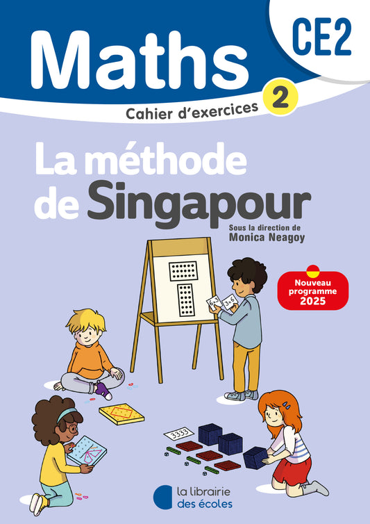 Mathématiques CE2 (2025) – Méthode de Singapour – Cahier d’exercices 2 9782385511784 - Schoolastic