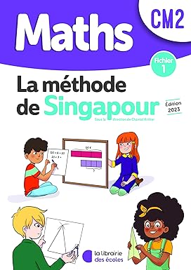 Mathématiques CM2 - Méthode de Singapour - fichier 1 Paperback – March 14, 2023 9782369407577 - Schoolastic