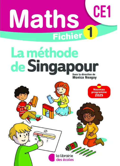 Mathématiques Ce1 (2025) - Méthode de Singapour - Fichier Élève 1 9782385511692 - Schoolastic