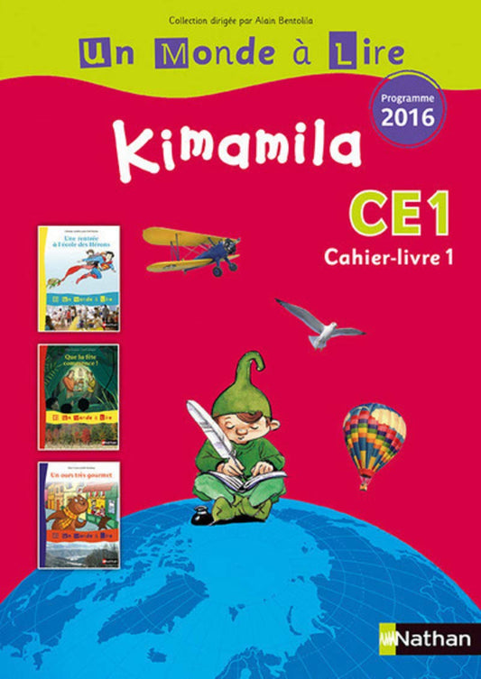 Un monde à lire - série rouge - Kimamila Cahier-livre 1 CE1 - Programme 2016 - Schoolastic
